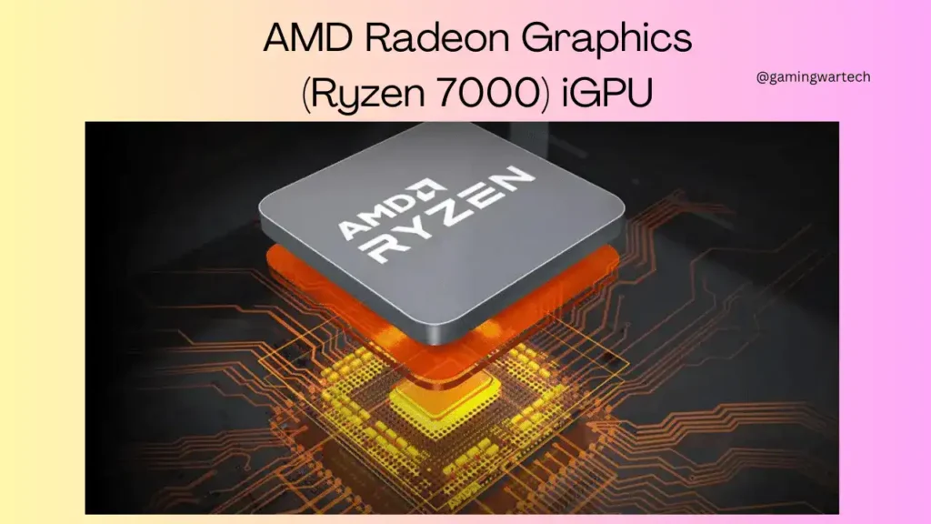 AMD Radeon Graphics (Ryzen 7000) iGPU