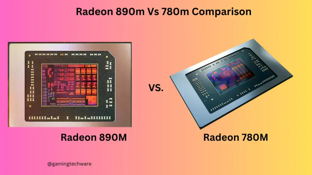 Radeon 890m Vs 780m Comparison