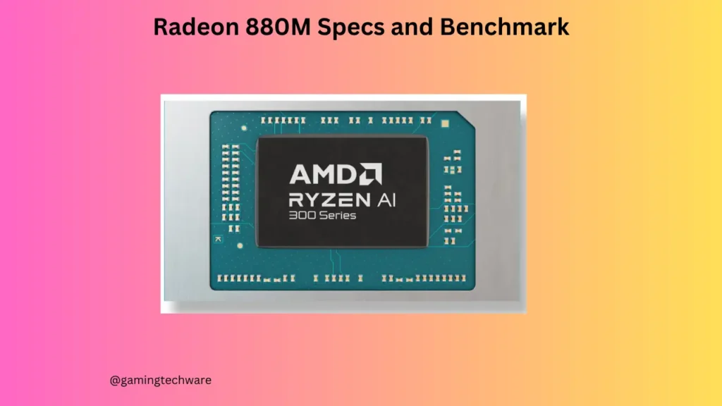 Radeon 880M Specs and Benchmark