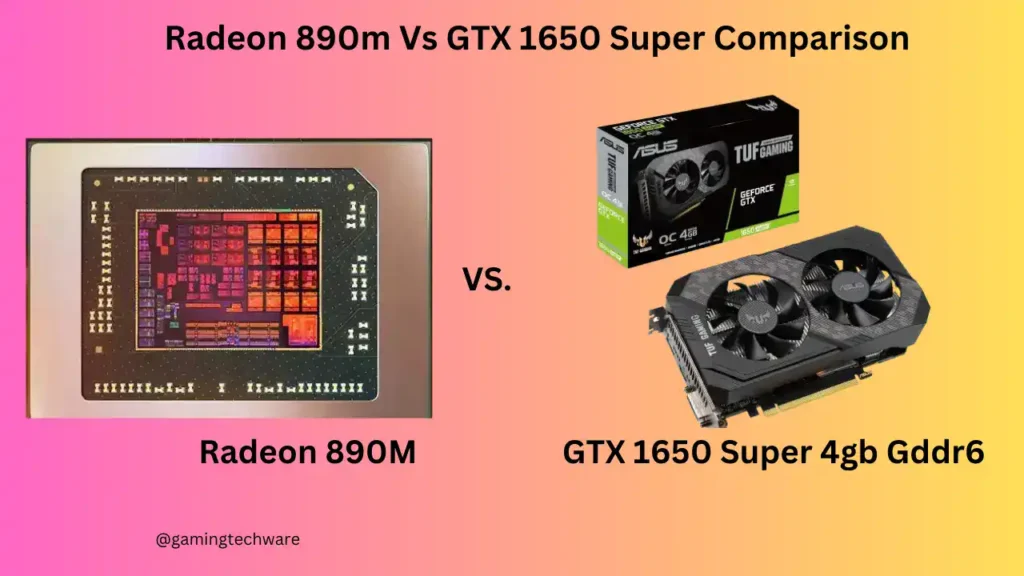 Radeon 890m Vs GTX 1650 Super GPU Comparison