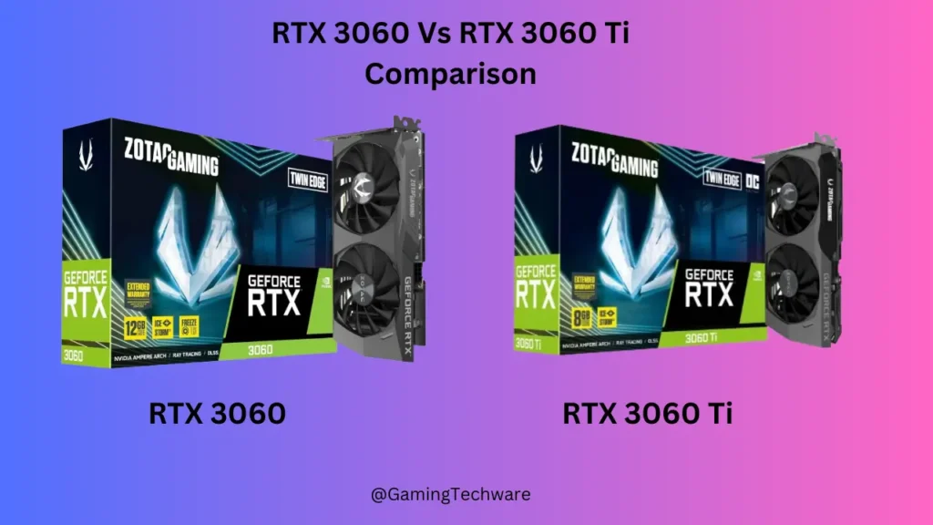 RTX 3060 vs RTX 3060 Ti Comparison