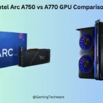 Intel Arc A750 vs A770 GPU Comparison