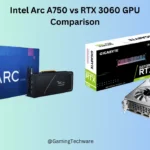 Intel Arc A750 vs RTX 3060 GPU Comparison