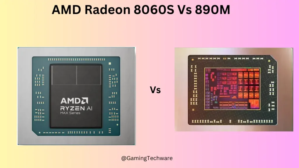 AMD Radeon 8060S Vs 890M GPU Comparison